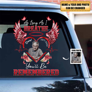 As Long As I Breathe You'll Be Remembered - Personalized Decal, Memorial Gift For Loss Of Loved One