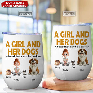 Unbreakable Bond With My Dogs - Personalized Wine Tumbler