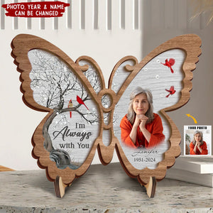 I'm Always With You -Personalized Memorial Photo Butterfly 2 Layered Wooden Plaque