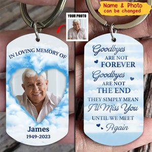 Memorial Gift Goodbyes Are Not Forever Personalized Stainless Steel Keychain