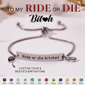 For Friend - Ride Or Die Bitc*es Custom Birthstones Heart Bracelet