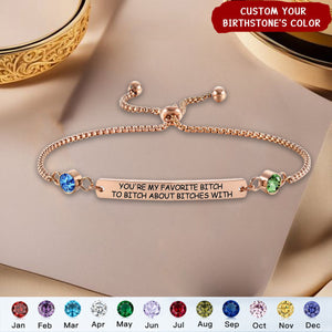 For Friend - You're My Favorite Bestie Custom Birthstones Bracelet