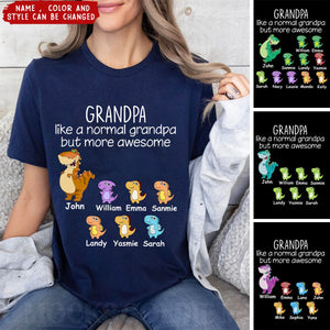 Grandpasaurus Like A Normal Grandpa But More Awesome, Personalized Shirt For Father's Day Gifts