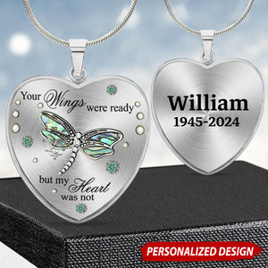 Your Wings Were Ready But My Heart Was Not - Personalized Memorial Heart Pendant Necklace