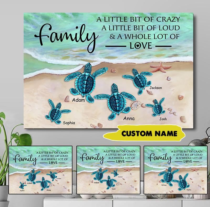 Personalized Family A Little Bit Of Crazy A Little Bit Of Loud And A Whole Lot Of Love Turtles Canvas