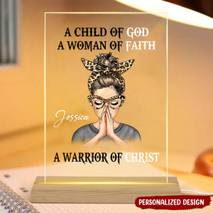 Woman Warrior Praying, A Child Of God A Woman Of Faith A Warrior Of Christ Personalized Acrylic Plaque Led Lamp Night