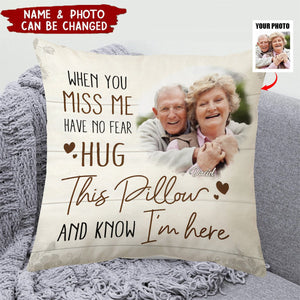 Memorial Custom Photo When You Miss Me Pillow